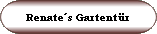 Renates Gartentr