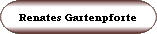 Renates Gartenpforte