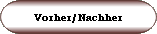 Vorher/Nachher